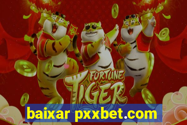 baixar pxxbet.com